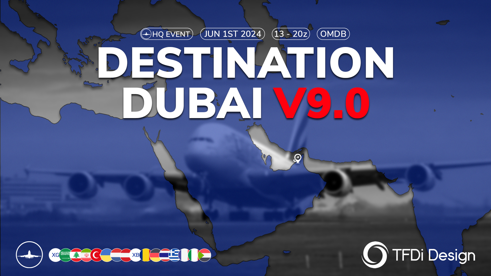[01 JUN | 13z - 20z] [HQ+XG+TR+IT+UA+XB+NL+FR+AT+GR+TH+IR+DE+LB+SA+SD] Destination Dubai V9.0