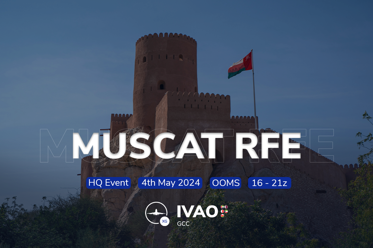 [04 MAY | 16z - 21z] [XG+HQ] Muscat RFE